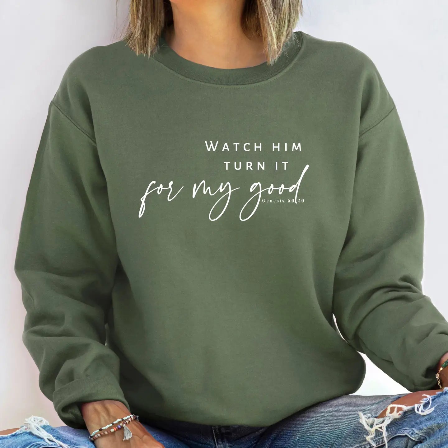 Watch Him Turn It For My Good Christian Graphic Sweatshirt
