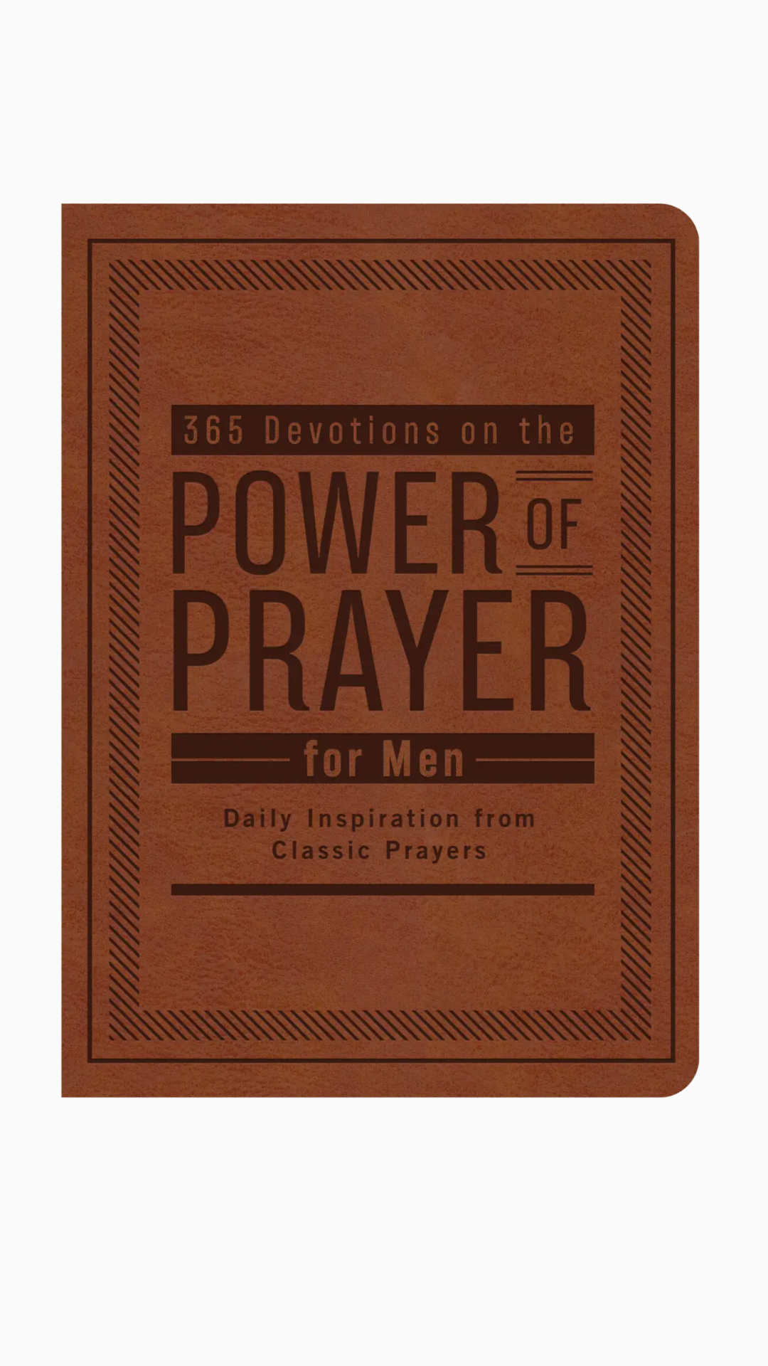 365 Devotions On the Power of Prayer For Men